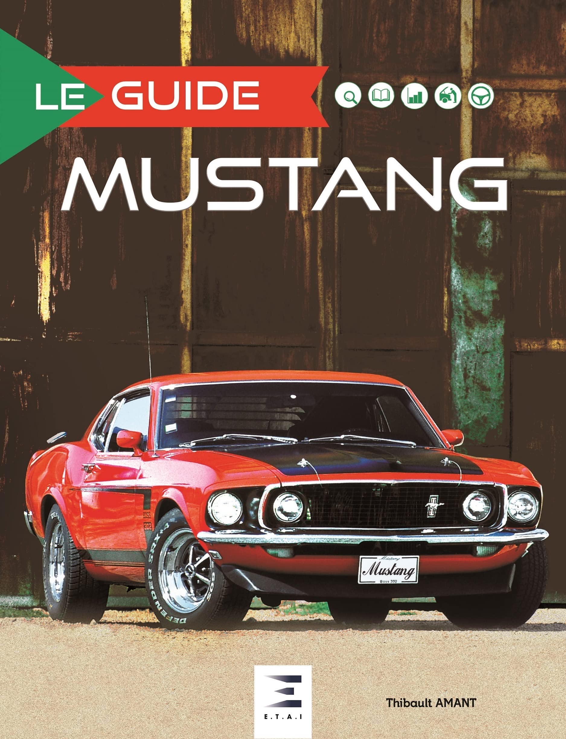 Le Guide de la Ford Mustang